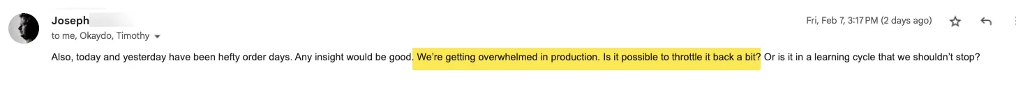 Client email: we are getting overwhelmed in production, is it possible to throttle it back a bit